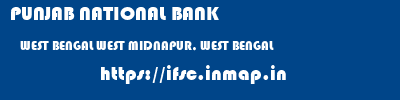 PUNJAB NATIONAL BANK  WEST BENGAL WEST MIDNAPUR, WEST BENGAL    ifsc code